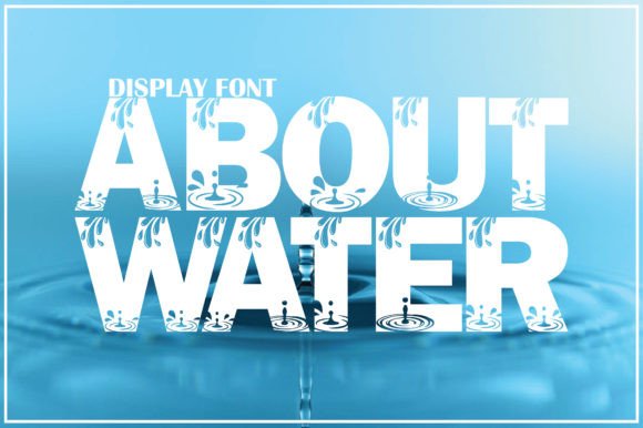 About Water: A Dramatic Decorative Font for Scroll-Stopping Visuals