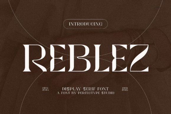 Reblez: A Classy Serif Typeface for Modern Editorial Design